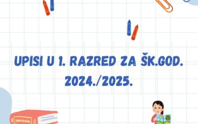 Upisi u 1. razred za šk. god. 2024./2025.