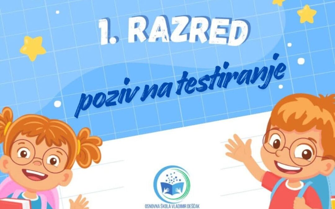Poziv na testiranje za upis u 1. razred